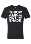 Farrell's Throw Jabs Not Shade Unisex CVC T-Shirt