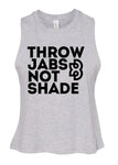 XB THROW JABS NOT SHADE WOMEN'S RACERBACK CROPPED TANK